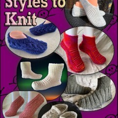seven slipper styles to knit - a knitting pattern collection