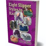Eight Slipper Styles to Knit - Knitting Pattern Book