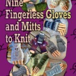 Nine Fingerless Gloves and Mitten Patterns to Knit
