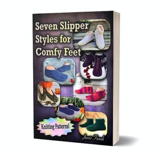 Seven Slipper Styles for Cozy Feet - Knitting Patterns